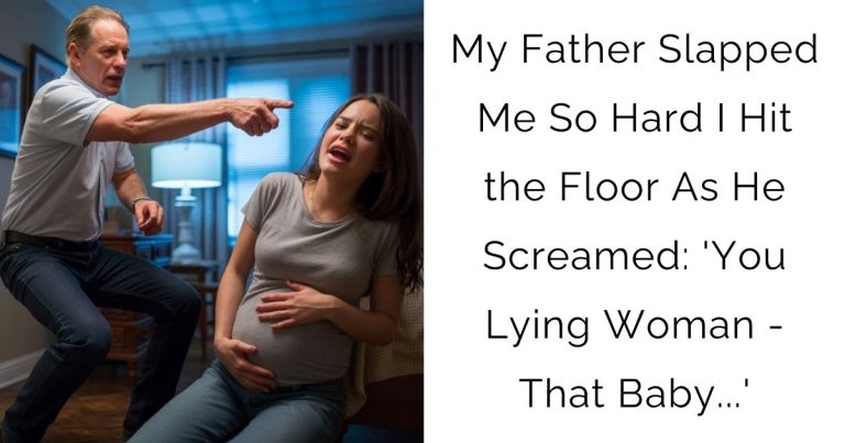 My Father Slapped Me So Hard I Hit the Floor As He Screamed: ‘You Lying Woman – That Baby…’