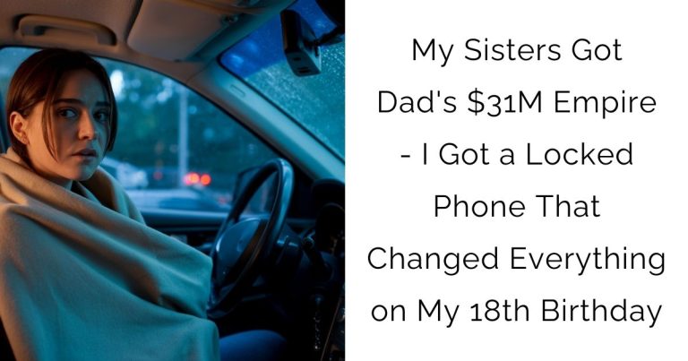 My Sisters Got Dad’s $31M Empire – I Got a Locked Phone That Changed Everything on My 18th Birthday