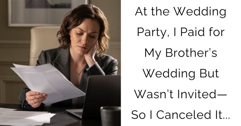 At the Wedding Party, I Paid for My Brother’s Wedding But Wasn’t Invited—So I Canceled It…