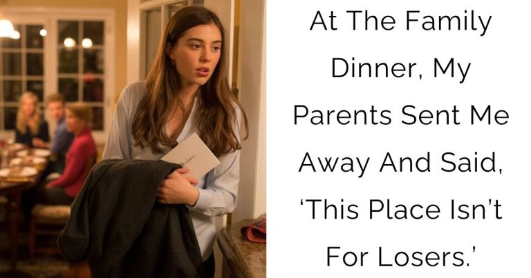 At The Family Dinner, My Parents Sent Me Away And Said, ‘This Place Isn’t For Losers.’