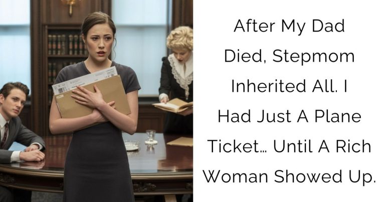 After My Dad Died, Stepmom Inherited All. I Had Just A Plane Ticket… Until A Rich Woman Showed Up.
