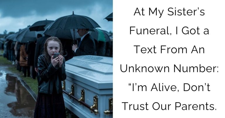 At My Sister’s Funeral, I Got a Text From An Unknown Number: “I’m Alive, Don’t Trust Our Parents.