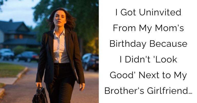I Got Uninvited From My Mom’s Birthday Because I Didn’t ‘Look Good’ Next to My Brother’s Girlfriend…