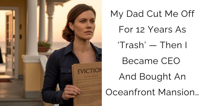 My Dad Cut Me Off For 12 Years As ‘Trash’ — Then I Became CEO And Bought An Oceanfront Mansion…