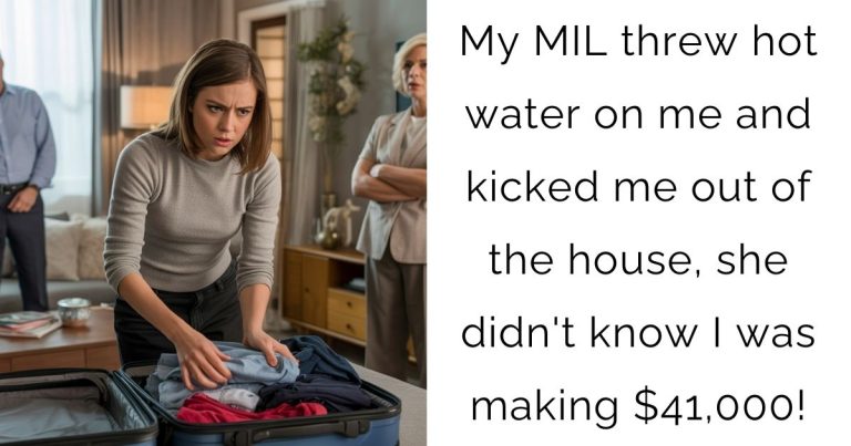 My MIL threw hot water on me and kicked me out of the house, she didn’t know I was making $41,000!