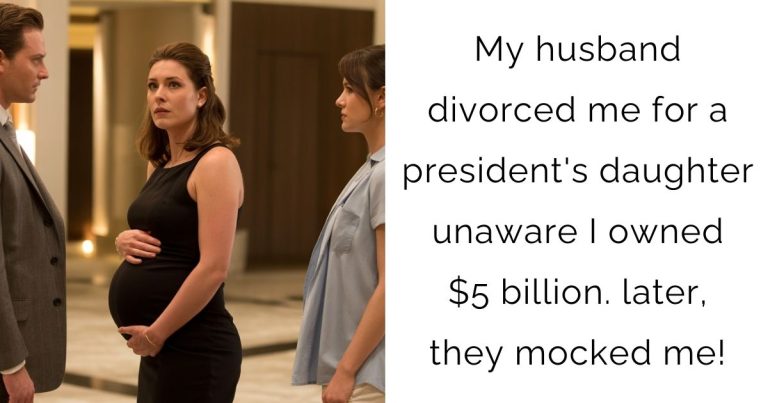 My husband divorced me for a president’s daughter unaware I owned $5 billion. later, they mocked me!