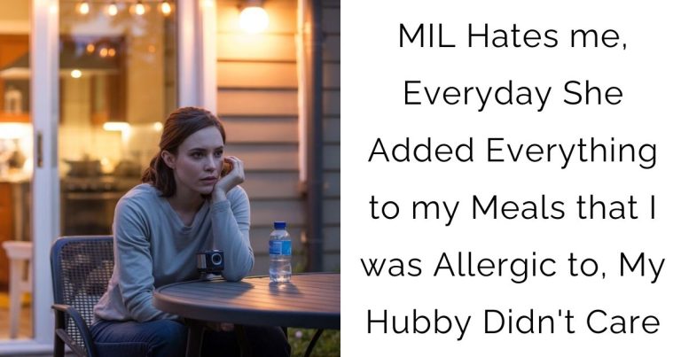 MIL Hates me, Everyday She Added Everything to my Meals that I was Allergic to, My Hubby Didn’t Care