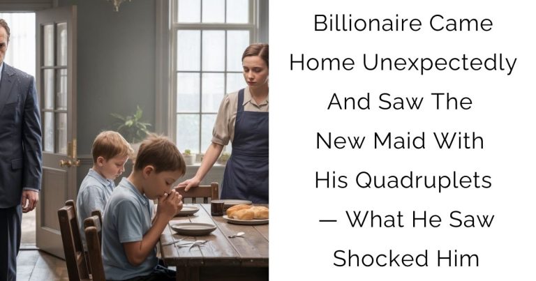 Billionaire Came Home Unexpectedly And Saw The New Maid With His Quadruplets — What He Saw Shocked Him