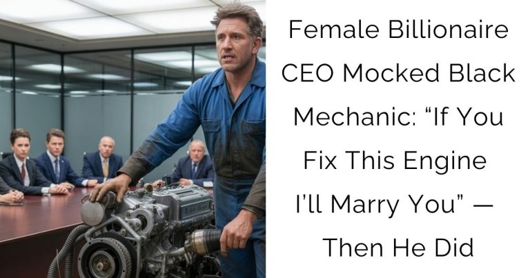 Female Billionaire CEO Mocked Black Mechanic: “If You Fix This Engine I’ll Marry You” — Then He Did