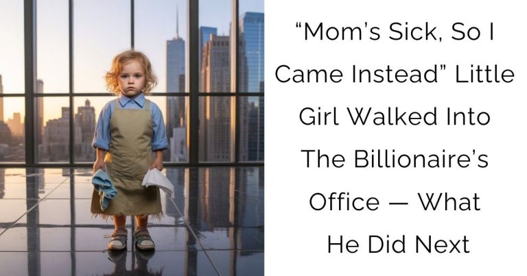 “Mom’s Sick, So I Came Instead” Little Girl Walked Into The Billionaire’s Office — What He Did Next