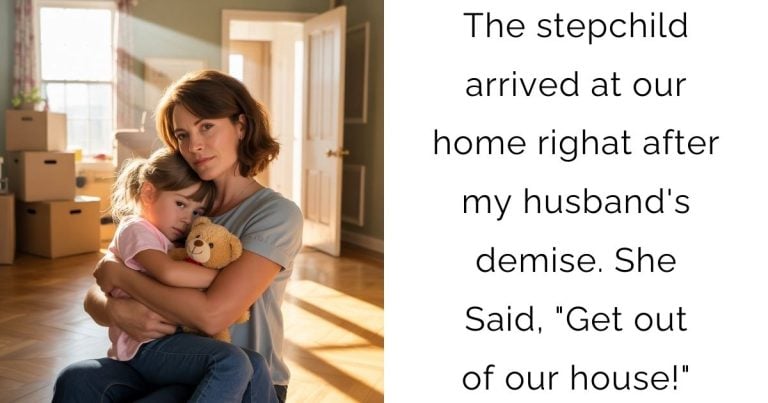 The stepchild arrived at our home righat after my husband’s demise. She Said, “Get out of our house!”