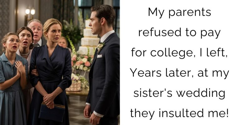 My parents refused to pay for college, I left, Years later, at my sister’s wedding they insulted me!