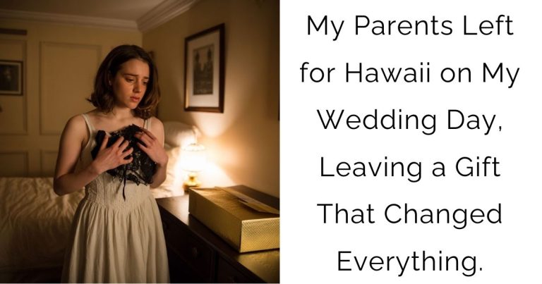 My Parents Left for Hawaii on My Wedding Day, Leaving a Gift That Changed Everything.
