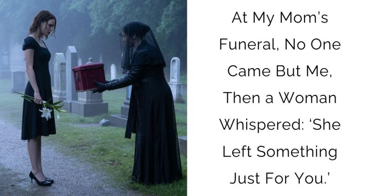 At My Mom’s Funeral, No One Came But Me, Then a Woman Whispered: ‘She Left Something Just For You.’