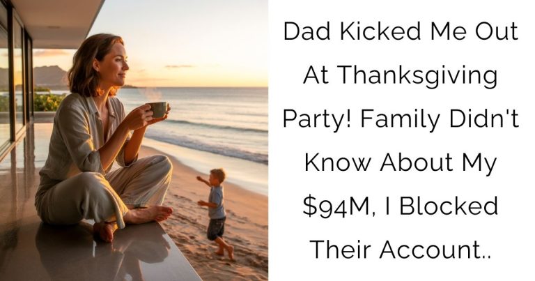 Dad Kicked Me Out At Thanksgiving Party! Family Didn’t Know About My $94M, I Blocked Their Account..