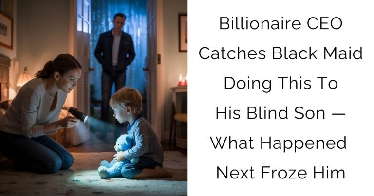 Billionaire CEO Catches Black Maid Doing This To His Blind Son — What Happened Next Froze Him