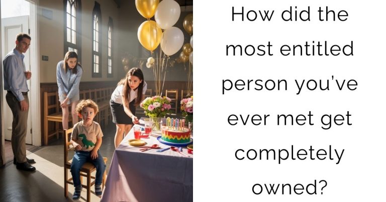 How did the most entitled person you’ve ever met get completely owned?