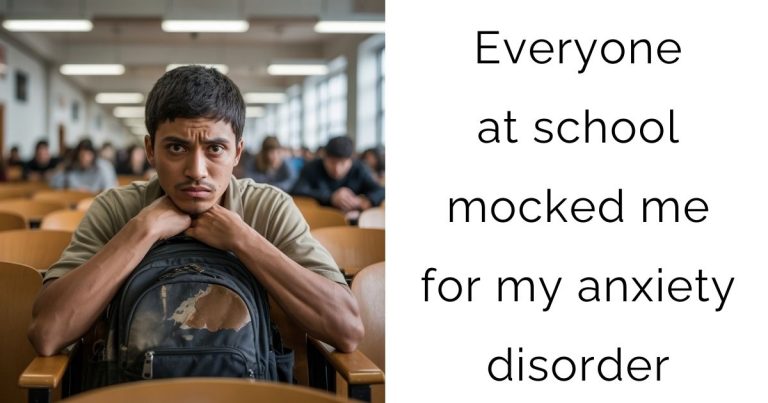 Everyone at school mocked me for my anxiety disorder