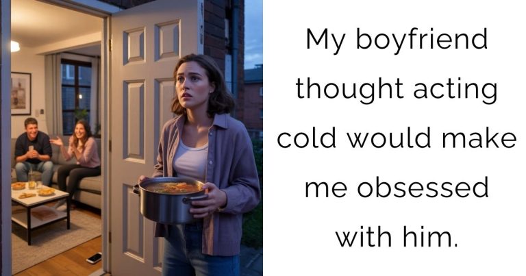 My boyfriend thought acting cold would make me obsessed with him.