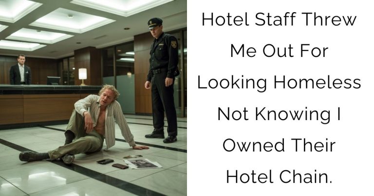 Hotel Staff Threw Me Out For Looking Homeless, Not Knowing I Owned Their Hotel Chain.