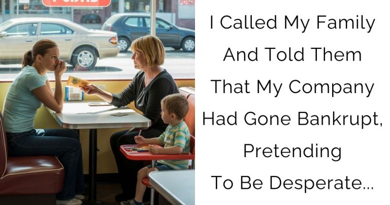 I Called My Family And Told Them That My Company Had Gone Bankrupt, Pretending To Be Desperate…