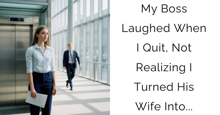 My Boss Laughed When I Quit, Not Realizing I Turned His Wife Into…