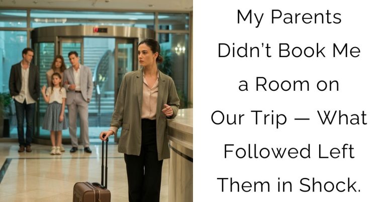 My Parents Didn’t Book Me a Room on Our Trip — What Followed Left Them in Shock.