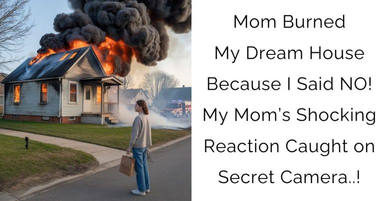 Mom Burned My Dream House Because I Said NO! My Mom’s Shocking Reaction Caught on Secret Camera..!