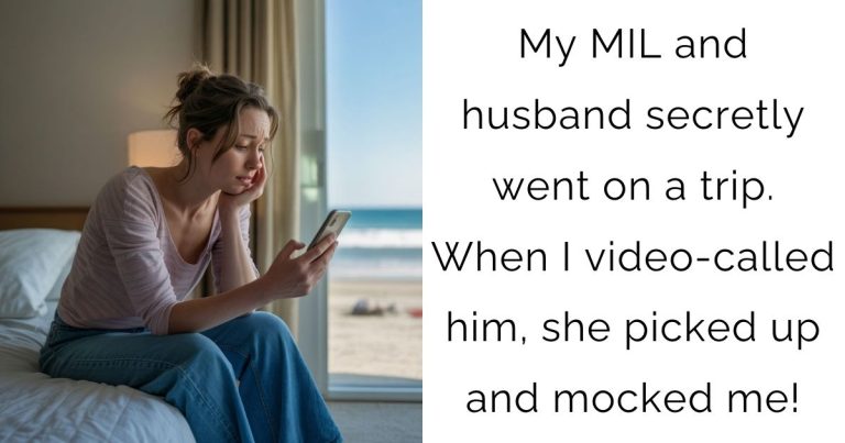 My MIL and husband secretly went on a trip. When I video-called him, she picked up and mocked me!