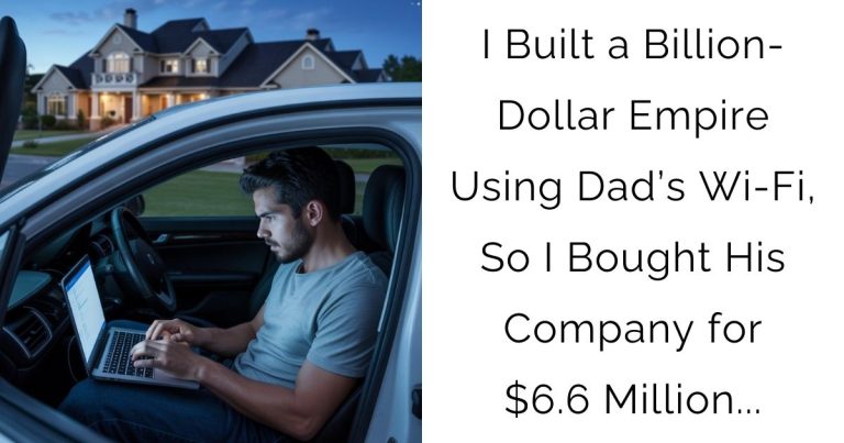 I Built a Billion-Dollar Empire Using Dad’s Wi-Fi, So I Bought His Company for $6.6 Million…