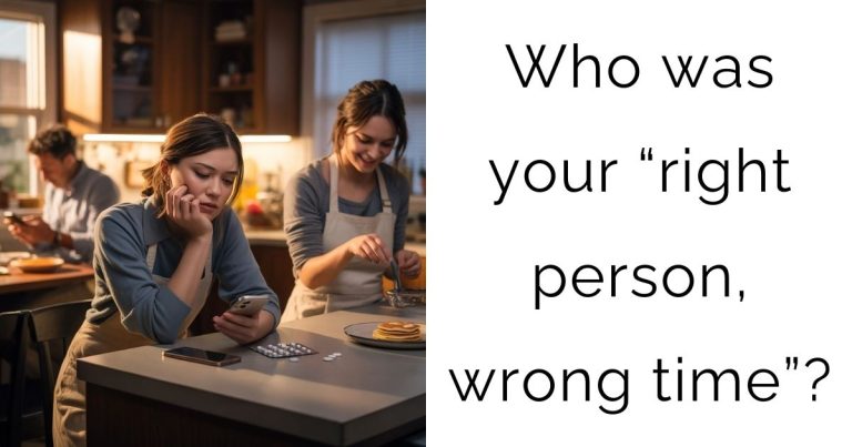 Who was your “right person, wrong time”?