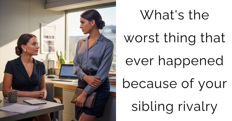 What’s the worst thing that ever happened because of your sibling rivalry