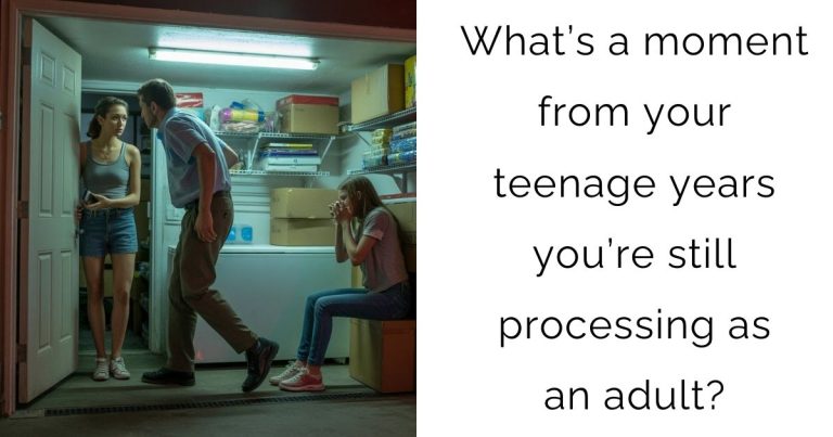 What’s a moment from your teenage years you’re still processing as an adult?