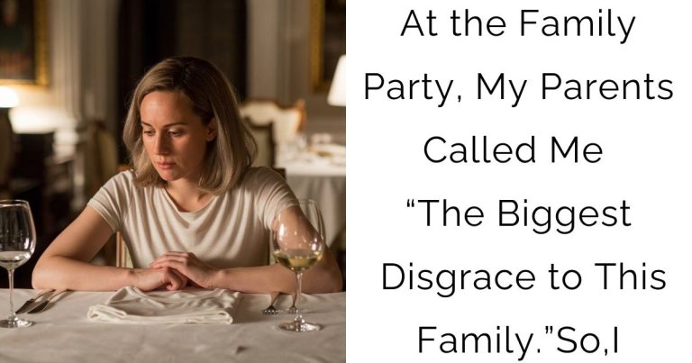 At the Family Party, My Parents Called Me “The Biggest Disgrace to This Family.” So, I…