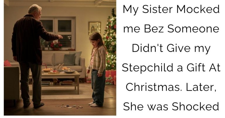 My Sister Mocked me Bez Someone Didn’t Give my Stepchild a Gift At Christmas. Later, She was Shocked
