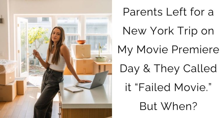 Parents Left for a New York Trip on My Movie Premiere Day & They Called it “Failed Movie.” But When?