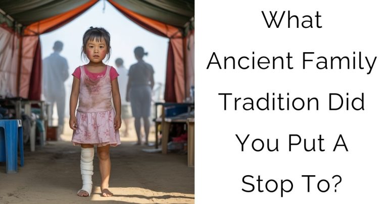 What Ancient Family Tradition Did You Put A Stop To?