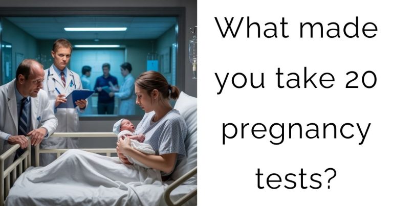 What made you take 20 pregnancy tests?