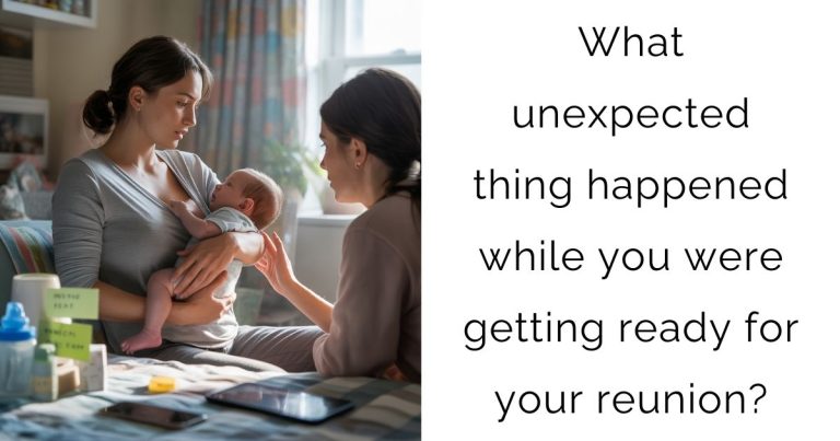 What unexpected thing happened while you were getting ready for your reunion?