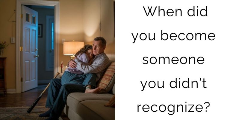 When did you become someone you didn’t recognize?