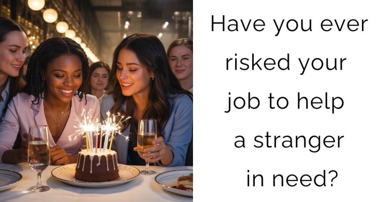 Have you ever risked your job to help a stranger in need?