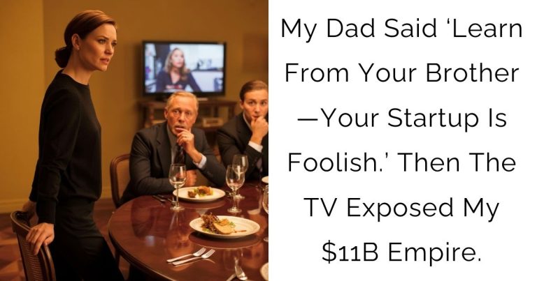 My Dad Said ‘Learn From Your Brother—Your Startup Is Foolish.’ Then The TV Exposed My $11B Empire.