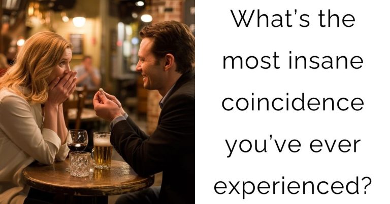 What’s the most insane coincidence you’ve ever experienced?