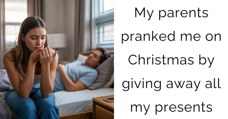 My parents pranked me on Christmas by giving away all my presents