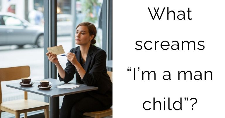 What screams “I’m a man-child”?