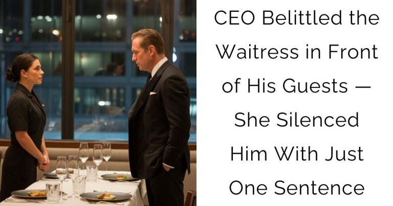 CEO Belittled the Waitress in Front of His Guests — She Silenced Him With Just One Sentence
