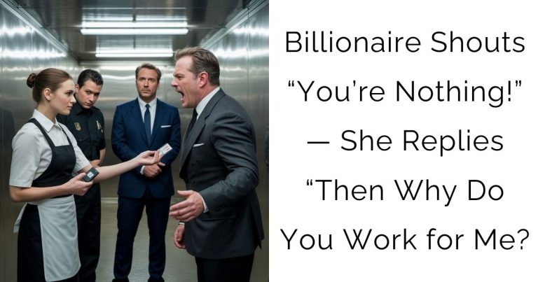 Billionaire Shouts “You’re Nothing!” — She Replies “Then Why Do You Work for Me?