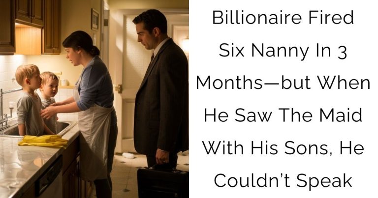 Billionaire Fired Six Nanny In 3 Months—but When He Saw The Maid With His Sons, He Couldn’t Speak