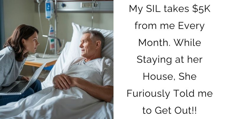 My SIL takes $5K from me Every Month. While Staying at her House, She Furiously Told me to Get Out!!