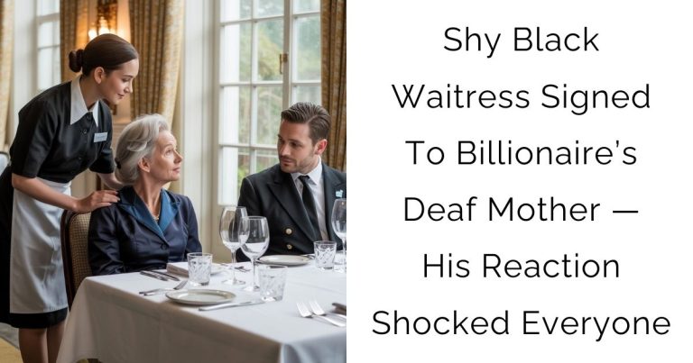 Shy Black Waitress Signed To Billionaire’s Deaf Mother — His Reaction Shocked Everyone
